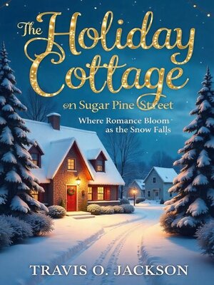 cover image of The Holiday Cottage on Sugar Pine Street